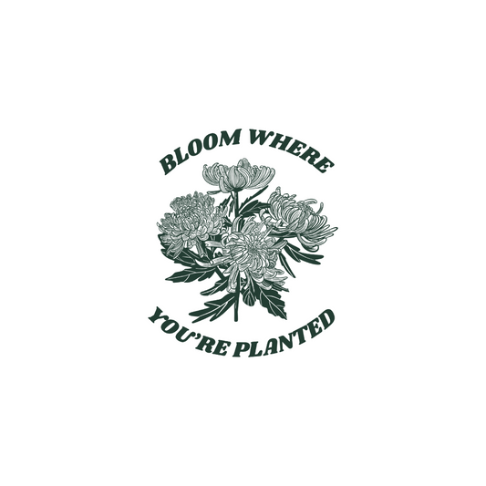 Bloom Where You're Planted T-Shirt